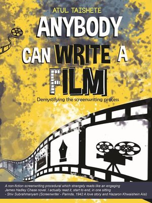 cover image of Anybody Can Write a Film (Demystifying the Screenwriting Process)